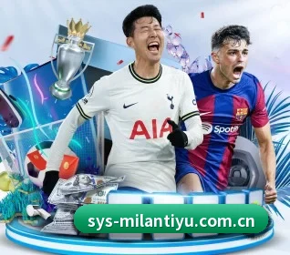 米兰体育官网 APP | MILAN